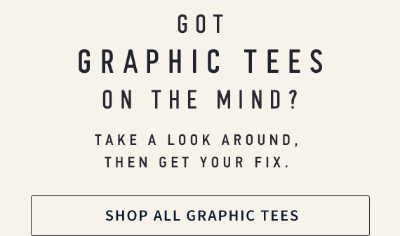 GOT GRAPHIC TEES ON THE MIND? // SHOP ALL GRAPHIC TEES