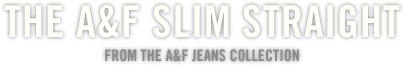A&F Skinny Jeans