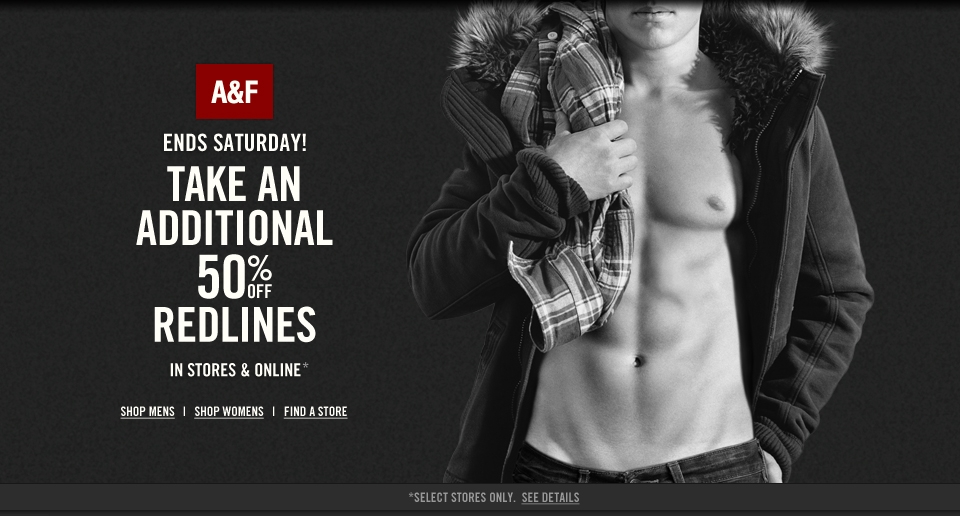 Final Days -  take Additional 50% off Redlines at A&F!