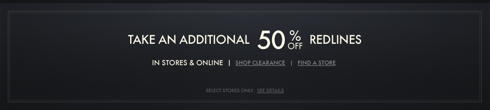 50% off Redlines - in stores & online