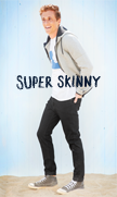 Super Skinny