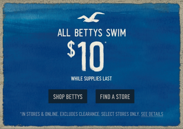 All Bettys swim is $10 for a limited time!