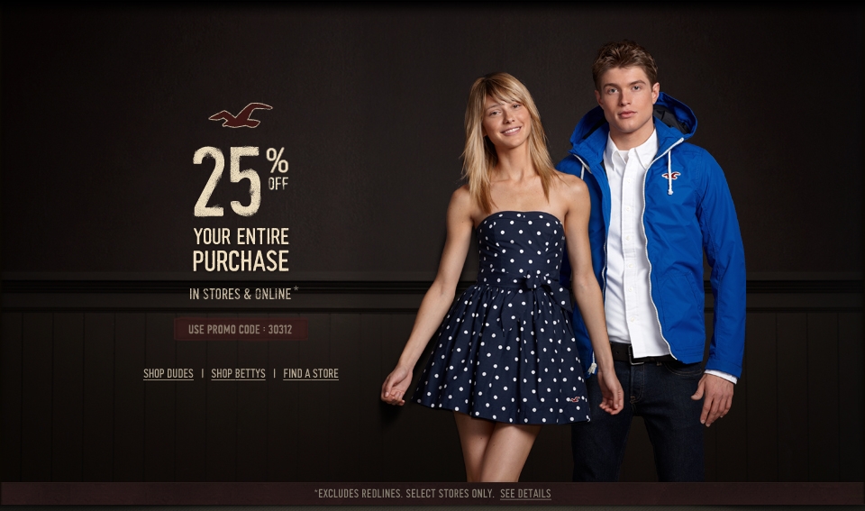 For a Limited time, take 30% off entire purchase at Hollister Co.  Online & instores!