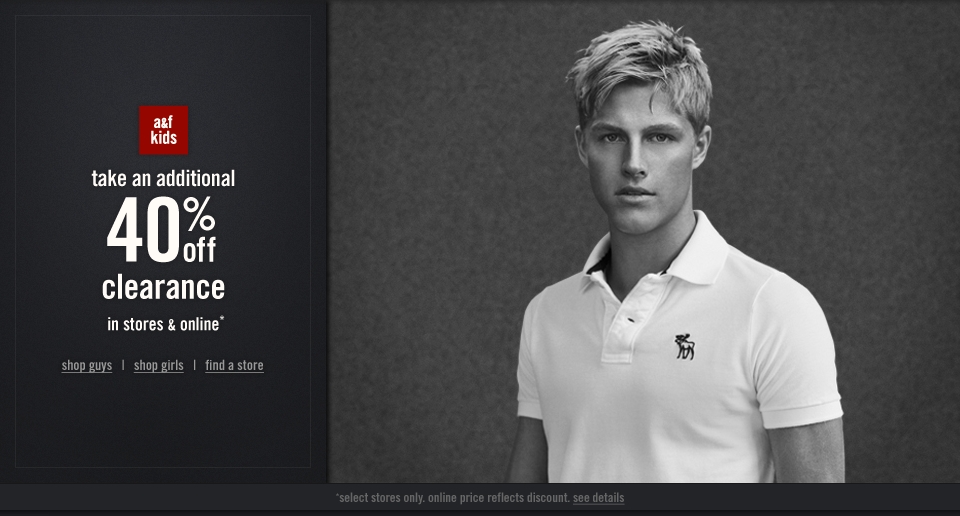 Take an additional 40% off clearance at abercrombie kids!
