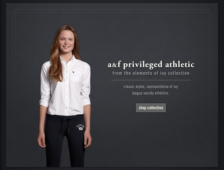 A&F Priveleged Athletic Collection.