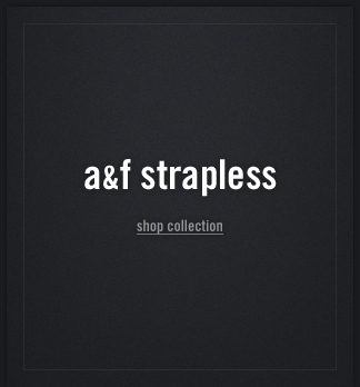Shop abercrombie kids for the Strapless Collection!